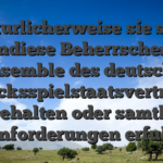 Naturlicherweise sie sind ebendiese Beherrschen de l’ensemble des deutschen Glucksspielstaatsvertrags eingehalten oder samtliche Anforderungen erfullt