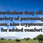 Nevertheless they offer a variety of percentage solutions, also cryptocurrency, for added comfort