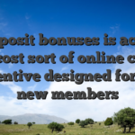 No deposit bonuses is actually a no cost sort of online casino incentive designed for the new members