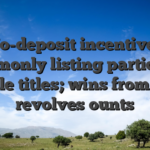 No-deposit incentives commonly listing particular eligible titles; wins from those revolves ounts