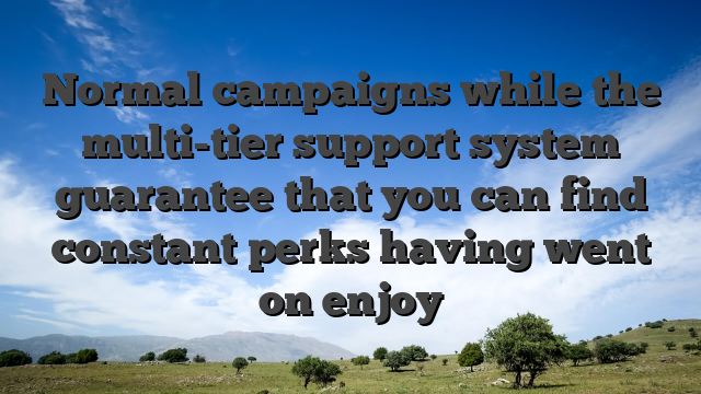 Normal campaigns while the multi-tier support system guarantee that you can find constant perks having went on enjoy