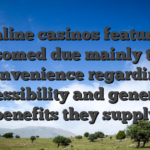 Online casinos features blossomed due mainly to the convenience regarding accessibility and generous benefits they supply