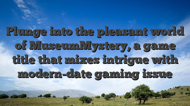 Plunge into the pleasant world of MuseumMystery, a game title that mixes intrigue with modern-date gaming issue