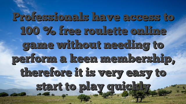 Professionals have access to 100 % free roulette online game without needing to perform a keen membership, therefore it is very easy to start to play quickly