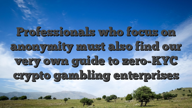 Professionals who focus on anonymity must also find our very own guide to zero-KYC crypto gambling enterprises
