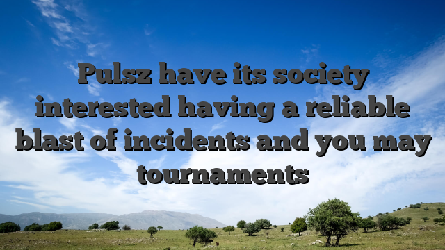 Pulsz have its society interested having a reliable blast of incidents and you may tournaments