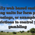 Really web based casinos bring units for form put, losings, or example restrictions to control your gambling