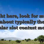 Right here, look for much more about typically the most popular slot contest models