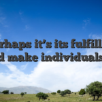 S. Perhaps it’s its fulfillment and make individuals ill
