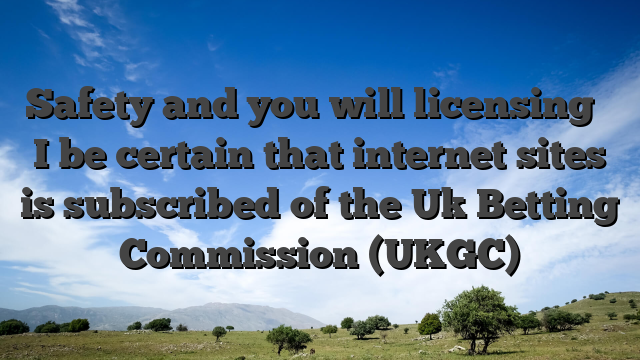 Safety and you will licensing � I be certain that internet sites is subscribed of the Uk Betting Commission (UKGC)