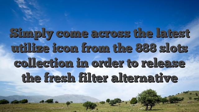 Simply come across the latest utilize icon from the 888 slots collection in order to release the fresh filter alternative