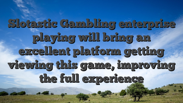 Slotastic Gambling enterprise playing will bring an excellent platform getting viewing this game, improving the full experience