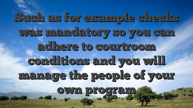 Such as for example checks was mandatory so you can adhere to courtroom conditions and you will manage the people of your own program
