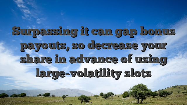 Surpassing it can gap bonus payouts, so decrease your share in advance of using large-volatility slots