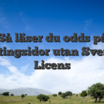 Så läser du odds på Bettingsidor utan Svensk Licens