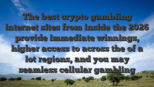 The best crypto gambling internet sites from inside the 2026 provide immediate winnings, higher access to across the of a lot regions, and you may seamless cellular gambling