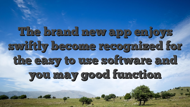 The brand new app enjoys swiftly become recognized for the easy to use software and you may good function