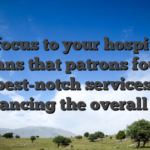 The focus to your hospitality means that patrons found best-notch services, enhancing the overall feel