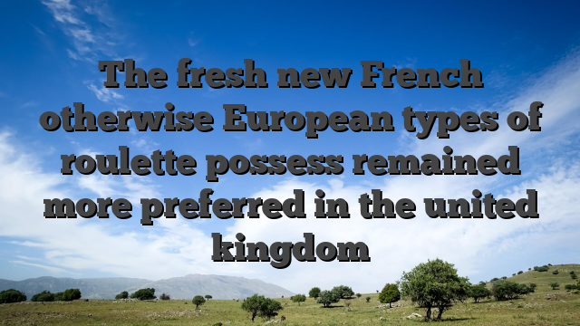 The fresh new French otherwise European types of roulette possess remained more preferred in the united kingdom