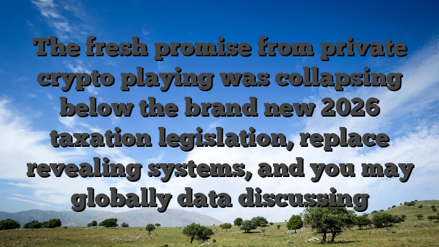 The fresh promise from private crypto playing was collapsing below the brand new 2026 taxation legislation, replace revealing systems, and you may globally data discussing