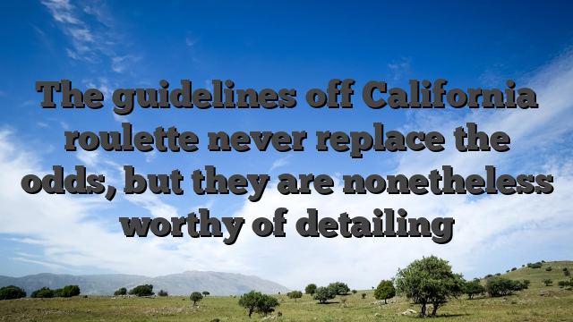 The guidelines off California roulette never replace the odds, but they are nonetheless worthy of detailing