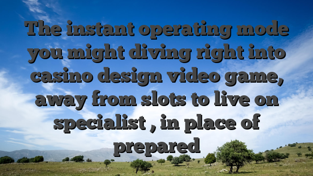 The instant operating mode you might diving right into casino design video game, away from slots to live on specialist , in place of prepared