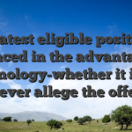 The latest eligible position is placed in the advantage terminology-whether it is not, never allege the offer