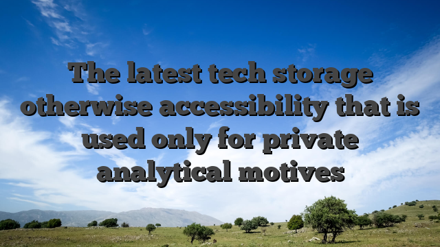 The latest tech storage otherwise accessibility that is used only for private analytical motives