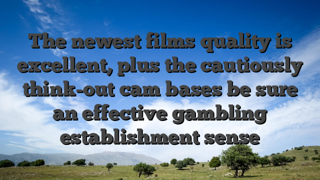 The newest films quality is excellent, plus the cautiously think-out cam bases be sure an effective gambling establishment sense