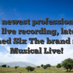 The newest professionally shot live recording, later on named Six The brand new Musical Live!