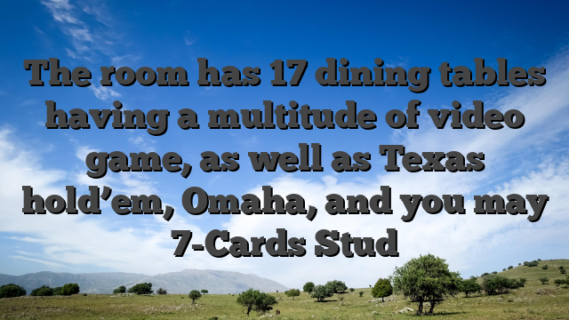 The room has 17 dining tables having a multitude of video game, as well as Texas hold’em, Omaha, and you may 7-Cards Stud