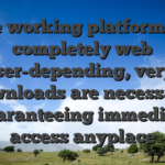 The working platform are completely web browser-depending, very zero downloads are necessary, guaranteeing immediate access anyplace