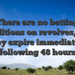 There are no betting conditions on revolves, and they expire immediately following 48 hours