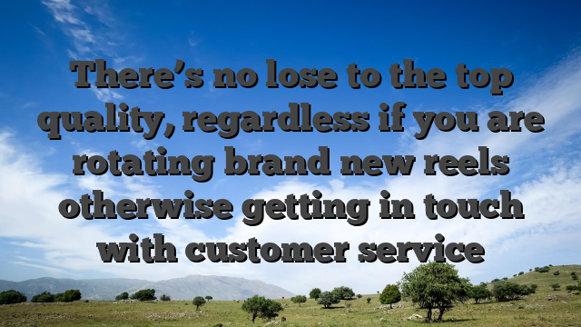 There’s no lose to the top quality, regardless if you are rotating brand new reels otherwise getting in touch with customer service