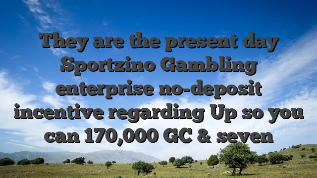 They are the present day Sportzino Gambling enterprise no-deposit incentive regarding Up so you can 170,000 GC & seven