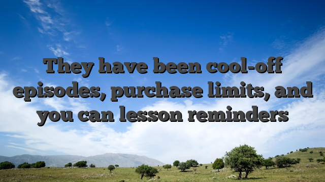 They have been cool-off episodes, purchase limits, and you can lesson reminders