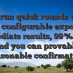 They run quick rounds which have configurable exposure, immediate results, 99% RTP, and you can provably reasonable confirmation