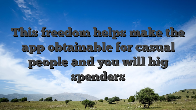 This freedom helps make the app obtainable for casual people and you will big spenders