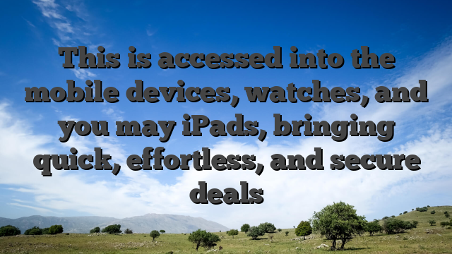 This is accessed into the mobile devices, watches, and you may iPads, bringing quick, effortless, and secure deals