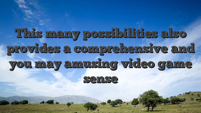 This many possibilities also provides a comprehensive and you may amusing video game sense