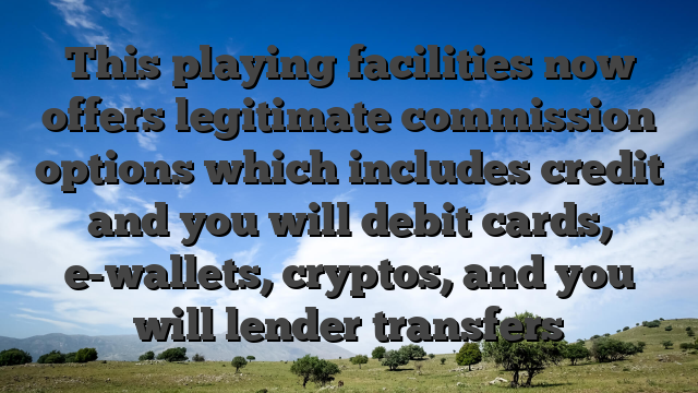 This playing facilities now offers legitimate commission options which includes credit and you will debit cards, e-wallets, cryptos, and you will lender transfers
