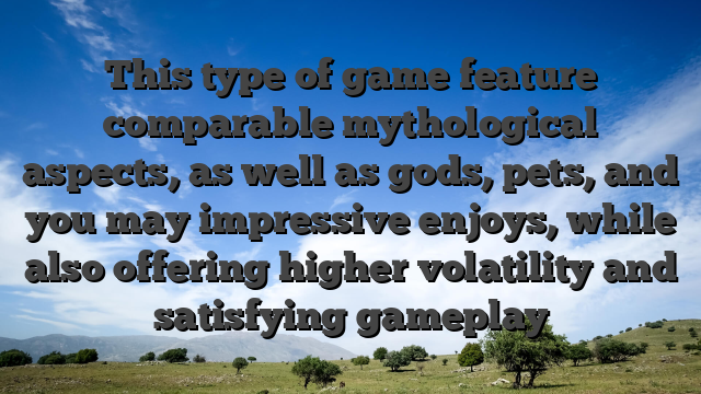 This type of game feature comparable mythological aspects, as well as gods, pets, and you may impressive enjoys, while also offering higher volatility and satisfying gameplay