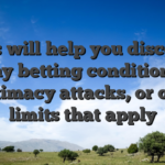 This will help you discover any betting conditions, legitimacy attacks, or other limits that apply