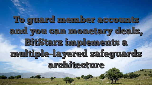 To guard member accounts and you can monetary deals, BitStarz implements a multiple-layered safeguards architecture