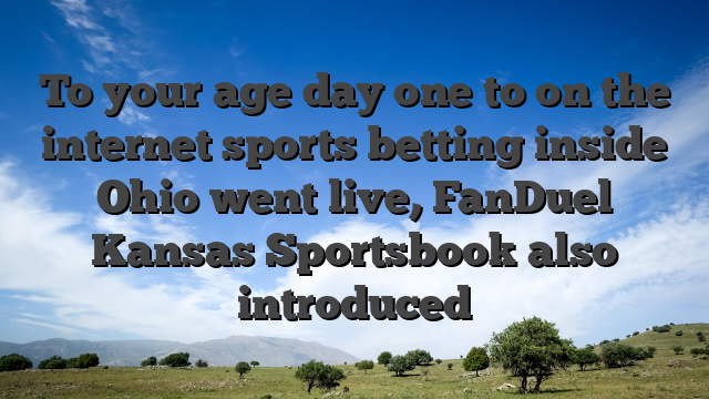 To your age day one to on the internet sports betting inside Ohio went live, FanDuel Kansas Sportsbook also introduced