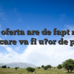 Toate oferta are de fapt merita reala care va fi u?or de permis