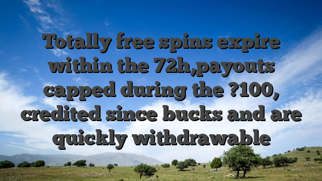 Totally free spins expire within the 72h,payouts capped during the ?100, credited since bucks and are quickly withdrawable