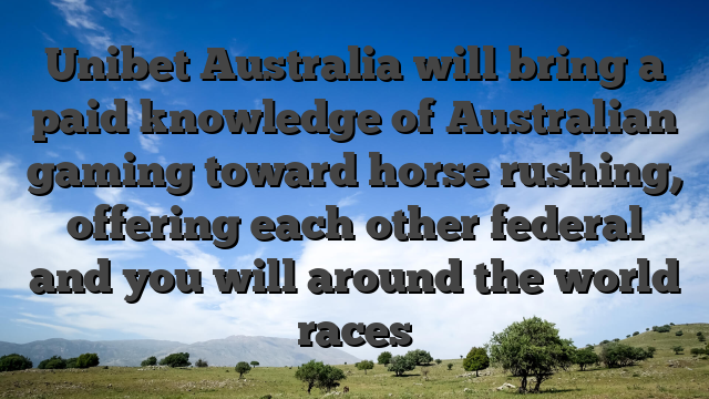 Unibet Australia will bring a paid knowledge of Australian gaming toward horse rushing, offering each other federal and you will around the world races