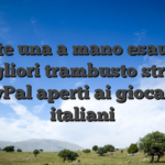 Vedete una a mano esaustiva ai migliori trambusto stranieri PayPal aperti ai giocatori italiani