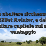 Verso sbattere ricchezza veri su 22Bet Aviator, e debito depositare capitale sul adatto vantaggio